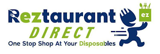 REZTAURANT DIRECT ONE STOP SHOP AT YOUR DISPOSABLES EZ logo