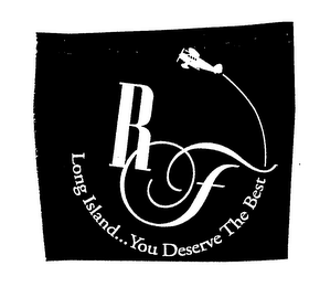 RF LONG ISLAND... YOU DESERVE THE BEST logo