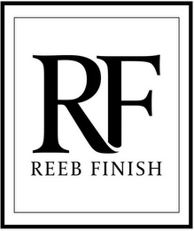 RF REEB FINISH