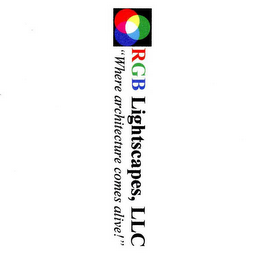 RGB LIGHTSCAPES, LLC "WHERE ARCHITECTURE COMES ALIVE!" logo