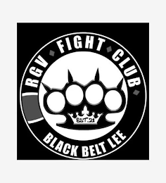 RGV FIGHT CLUB BLACK BELT LEE EST.21 logo