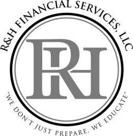 R&H FINANCIAL SERVICES, LLC RH "WE DON'T JUST PREPARE, WE EDUCATE" logo