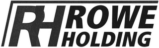 RH ROWE HOLDING logo