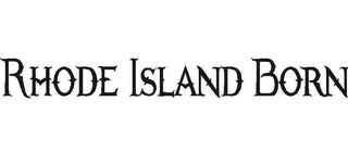 RHODE ISLAND BORN logo