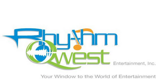 RHYTHM QWEST ENTERTAINMENT, INC. YOUR WINDOW TO THE WORLD OF ENTERTAINMENT logo