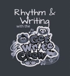 RHYTHM & WRITING WITH THE GET WRITE CREW