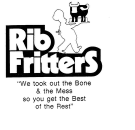 RIB FRITTERS "WE TOOK OUT THE BONE & THE MESS SO YOU GET THE BEST OF THE REST" logo