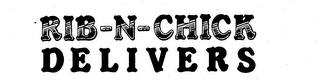 RIB-N-CHICK DELIVERS logo