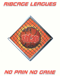 RIBCAGE LEAGUES RIBCAGE NO PAIN NO GAME logo