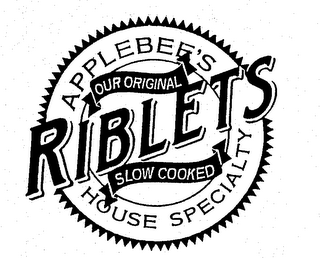 RIBLETS APPLEBEE'S HOUSE SPECIALTY OUR ORIGINAL SLOW COOKED logo
