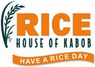 RICE HOUSE OF KABOB HAVE A RICE DAY logo