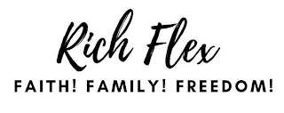 RICH FLEX FAITH! FAMILY! FREEDOM! logo