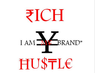 RICH HUSTLE I AM MY Y BRAND logo