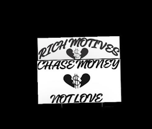 RICH MOTIVES CHASE MONEY NOT LOVE logo