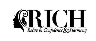 RICH RETIRE IN CONFIDENCE & HARMONY logo