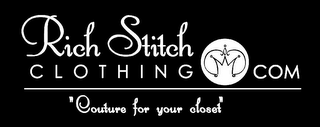 RICH STITCH CLOTHING . COM "COUTURE FOR YOUR CLOSET" logo