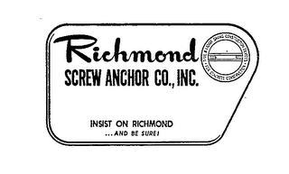 RICHMOND SCREW ANCHOR CO.,INC. INSIST ON RICHMOND... AND BE SURE! TIME AND LABOR SAVING CONSTRUCTION DEVICES FOR CONCRETE CONSTRUCTION logo