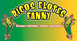 RICOS ELOTES FANNY SIEMPRE IMITADOS. JAMAS IGUALADOS logo