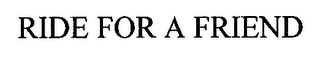 RIDE FOR A FRIEND logo
