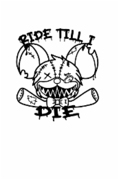 RIDE TILL I DIE logo