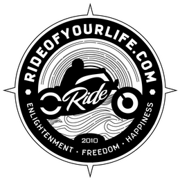 RIDEOFYOURLIFE.COM RIDE 2010 ENLIGHTENMENT · FREEDOM · HAPPINESS logo