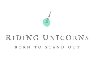 RIDING UNICORNS BORN TO STAND OUT logo