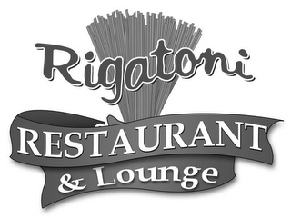RIGATONI RESTAURANT & LOUNGE