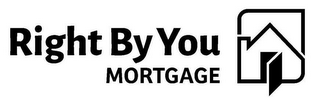 RIGHT BY YOU MORTGAGE logo