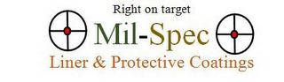 RIGHT ON TARGET MIL-SPEC LINER & PROTECTIVE COATINGS logo