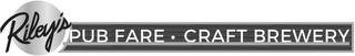 RILEY'S PUB FARE  ·  CRAFT BREWERY logo