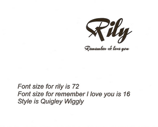 RILY REMEMBER I LOVE YOU logo
