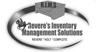 R.I.M.S REVERE'S INVENTORY MANAGEMENT SOLUTIONS REVERE * HOLT * COMPLETE logo