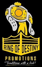 RING OF DESTINY PROMOTIONS TRADITIONS WITH A KICK! logo