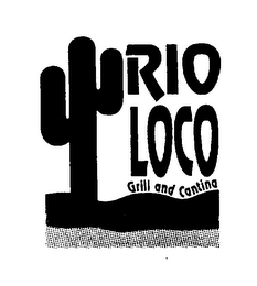 RIO LOCO GRILL AND CANTINA