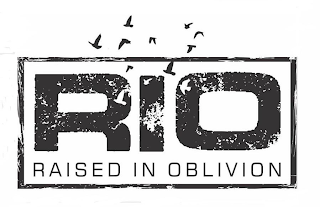 RIO RAISED IN OBLIVION logo