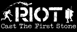RIOT CAST THE FIRST STONE logo