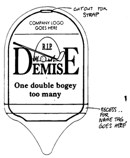 R.I.P. DEMISE ONE DOUBLE BOGEY TOO MANY logo