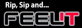 RIP, SIP AND... FEEL IT logo