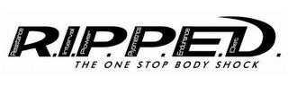 R.I.P.P.E.D. RESISTANCE INTERVAL POWER PLYOMETRICS ENDURANCE DIET THE ONE STOP BODY SHOCK logo