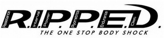 R.I.P.P.E.D. RESISTANCE INTERVAL POWER PLYOMETRICS ENDURANCE DIET THE ONE STOP BODY SHOCK logo