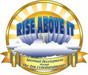 RISE ABOVE IT SPIRITUAL DEVELOPMENT THROUGH THE TEN COMMANDMENTS logo