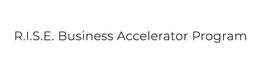 R.I.S.E. BUSINESS ACCELERATOR PROGRAM logo