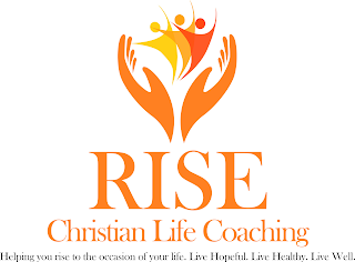 RISE CHRISTIAN LIFE COACHING HELPING YOU RISE TO THE OCCASION OF YOUR LIFE. LIVE HOPEFUL. LIVE HEALTHY. LIVE WELL. logo