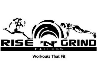 RISE 'N' GRIND FITNESS WORKOUTS THAT FIT logo