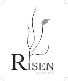 RISEN ...BRING YOUR SKIN BACK TO LIFE! logo