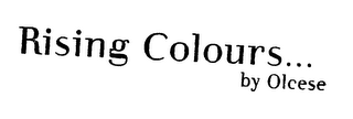 RISING COLOURS... BY OLCESE logo