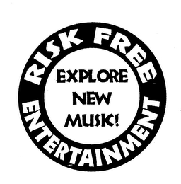RISK FREE ENTERTAINMENT EXPLORE NEW MUSIC! logo