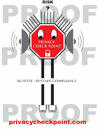 RISK ? PRIVACY CHECKPOINT ACHIEVE + SUSTAIN COMPLIANCE PRIVACYCHECKPOINT.COM PROOF PROOF PROOF COLLECTION LIMITATION DATA QUALITY PURPOSE SPECIFICATION USE LIMITATION SECURITY SAFEGUARD OPENNESS INDIVIDUAL PARTICIPATION ACCOUNTABILITY CONSENT DATA DISCLOSURE DATA RETENTION CHALLENGING COMPLIANCE SECURED NETWORK PROTECT CARDHOLDER MAINTAIN VULNERABILITY ACCESS CONTROL MONITOR & TEST NETWORK. logo
