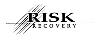 RISK RECOVERY