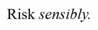 RISK SENSIBLY. logo
